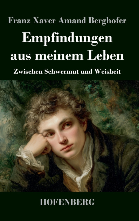Knjiga Empfindungen aus meinem Leben Franz Xaver Amand Berghofer
