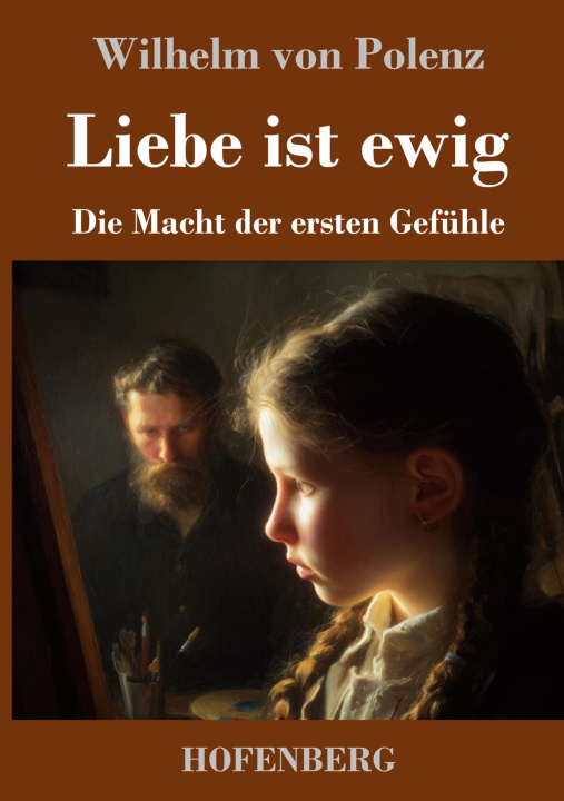 Kniha Liebe ist ewig Wilhelm von Polenz