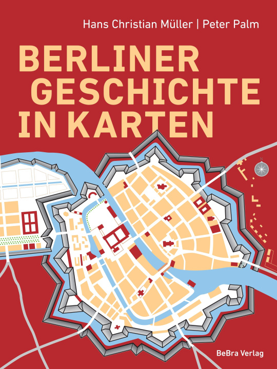 Książka Berliner Geschichte in Karten Hans Christian Müller