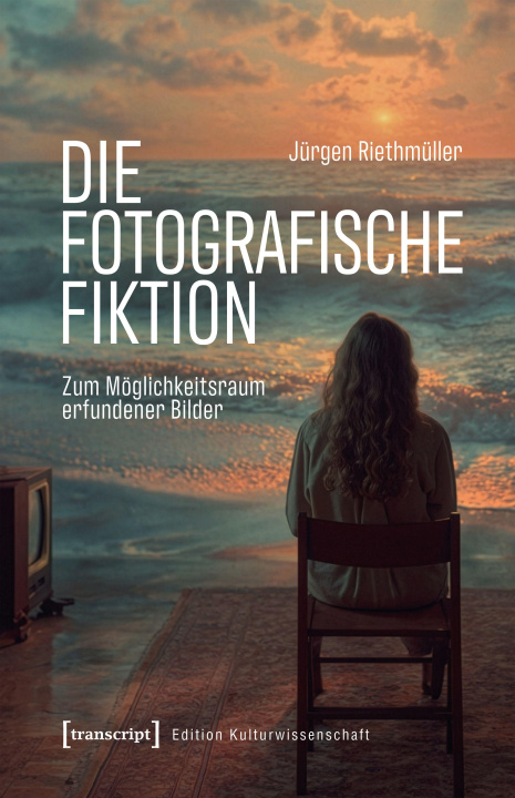 Kniha Die fotografische Fiktion Jürgen Riethmüller