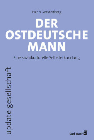 Kniha Der ostdeutsche Mann Ralph Gerstenberg