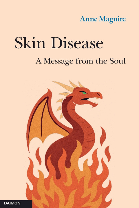 Kniha Skin Disease: A Message from the Soul Anne Maguire