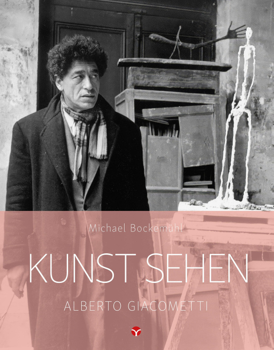 Kniha Kunst sehen 19 - Alberto Giacometti David Hornemann v. Laer
