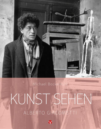 Kniha Kunst sehen 19 - Alberto Giacometti David Hornemann v. Laer