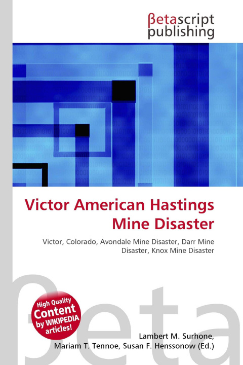 Knjiga Victor American Hastings Mine Disaster Mariam T. Tennoe