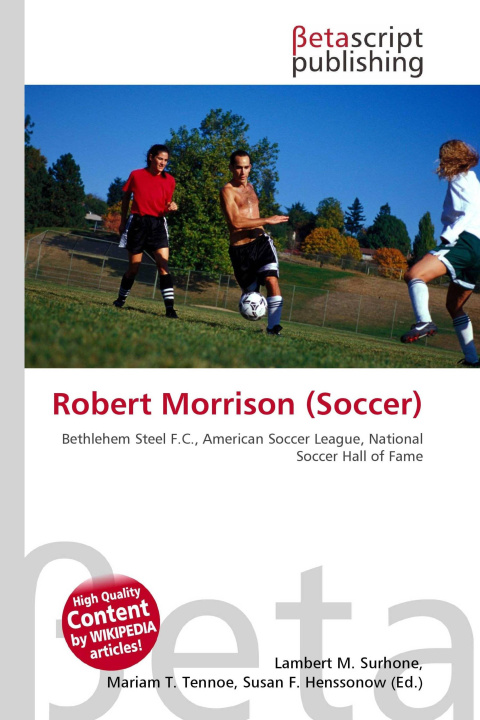 Kniha Robert Morrison (Soccer) Mariam T. Tennoe