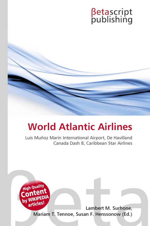 Kniha World Atlantic Airlines Mariam T. Tennoe