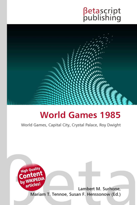 Kniha World Games 1985 Mariam T. Tennoe