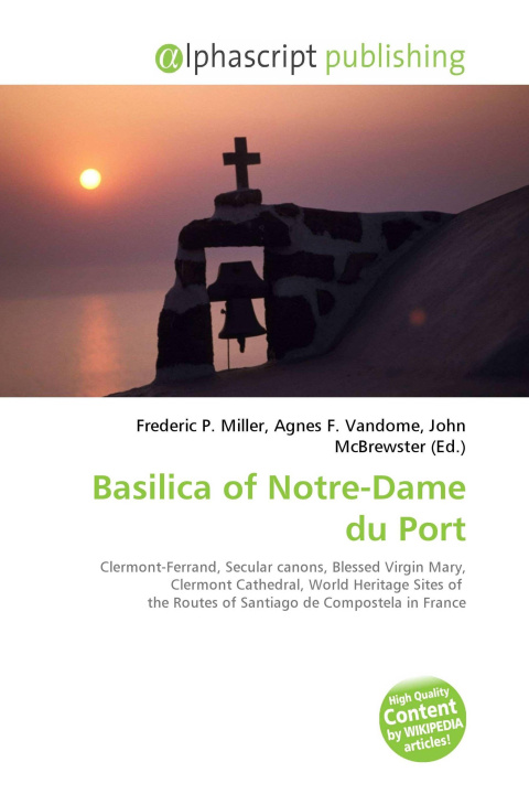 Libro Basilica of Notre-Dame du Port Agnes F. Vandome