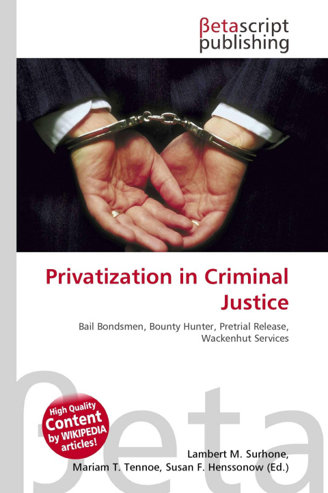 Könyv Privatization in Criminal Justice Mariam T. Tennoe