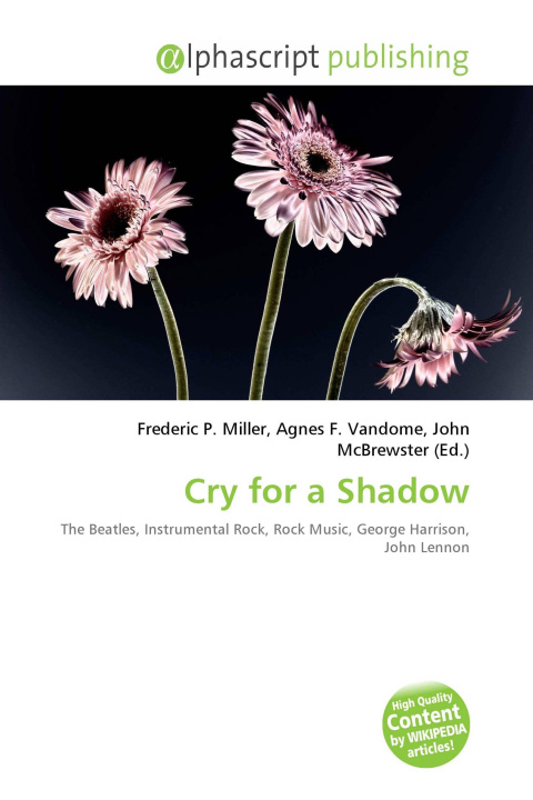 Könyv Cry for a Shadow Agnes F. Vandome