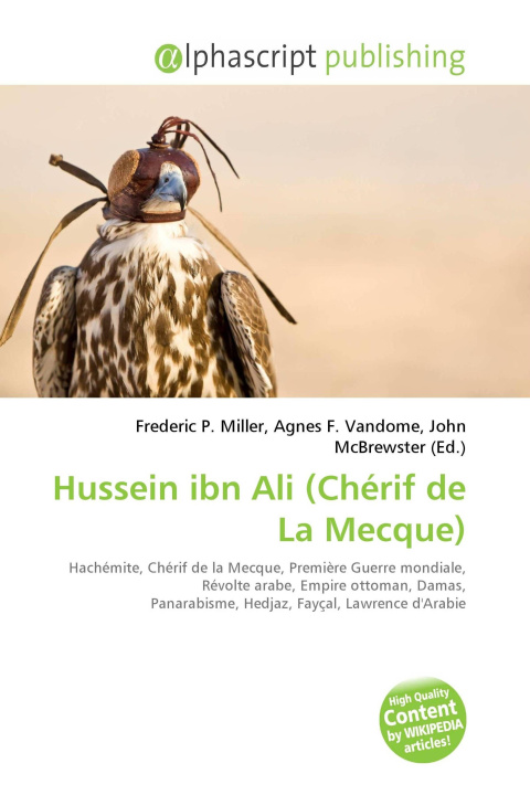 Carte Hussein ibn Ali (Chérif de La Mecque) Agnes F. Vandome