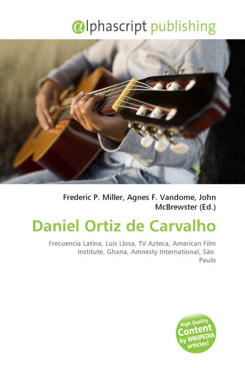 Книга Daniel Ortiz de Carvalho Agnes F. Vandome