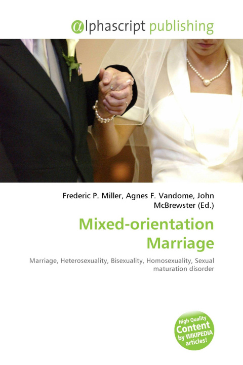 Книга Mixed-orientation Marriage Agnes F. Vandome