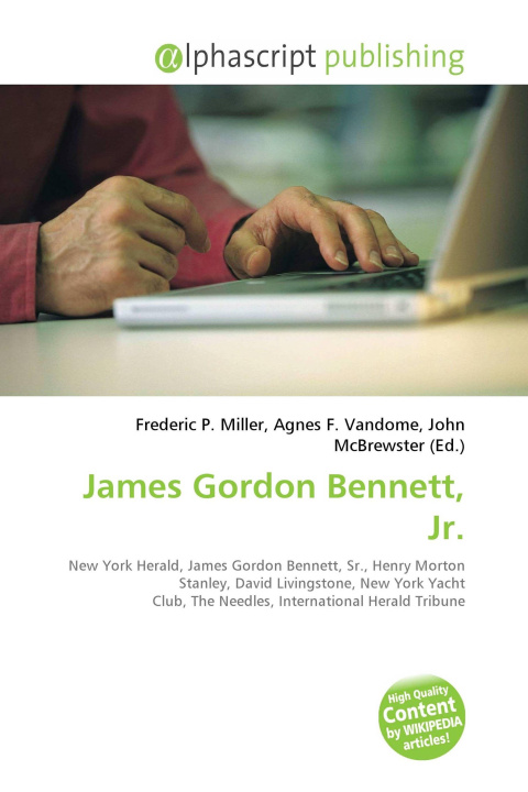 Kniha James Gordon Bennett, Jr. Agnes F. Vandome