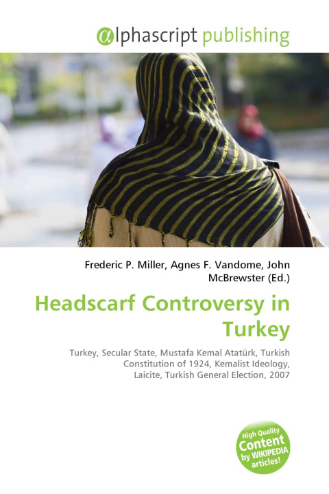 Carte Headscarf Controversy in Turkey Agnes F. Vandome
