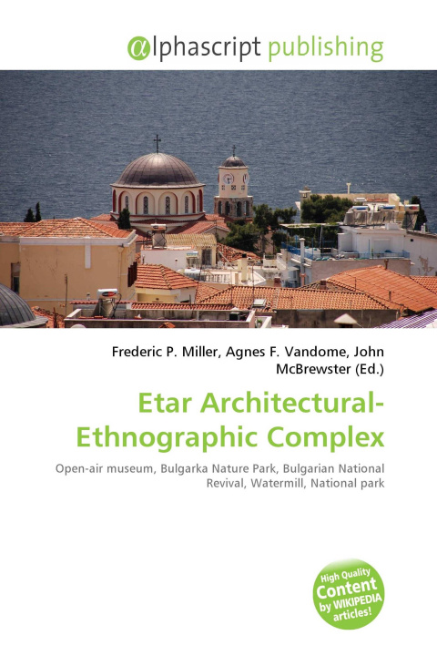 Book Etar Architectural-Ethnographic Complex Agnes F. Vandome
