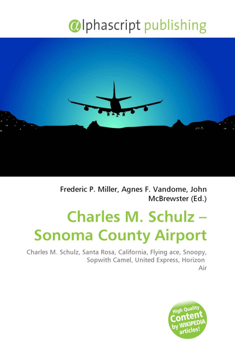 Knjiga Charles M. Schulz - Sonoma County Airport Agnes F. Vandome
