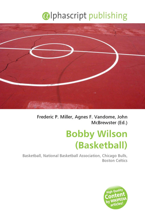Книга Bobby Wilson (Basketball) Agnes F. Vandome