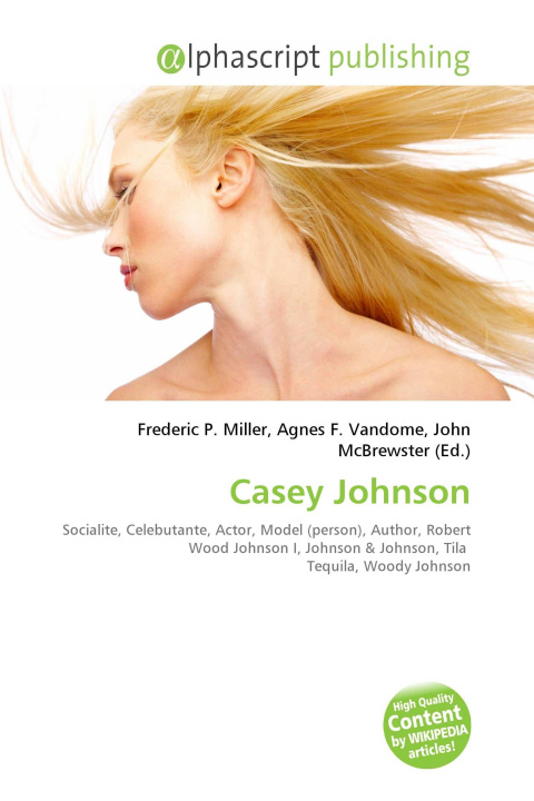 Книга Casey Johnson Agnes F. Vandome