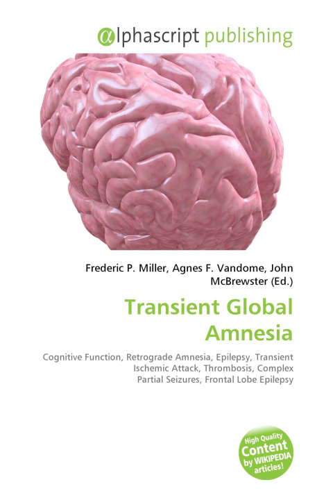Book Transient Global Amnesia Agnes F. Vandome