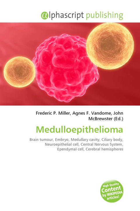 Книга Medulloepithelioma Agnes F. Vandome