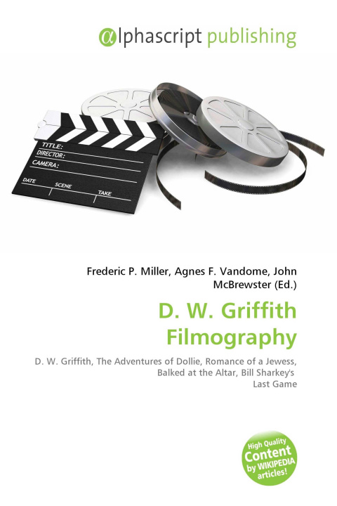 Knjiga D. W. Griffith Filmography Agnes F. Vandome