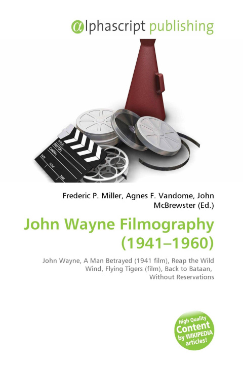 Kniha John Wayne Filmography (1941-1960) Agnes F. Vandome