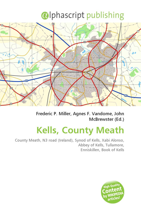 Book Kells, County Meath Agnes F. Vandome