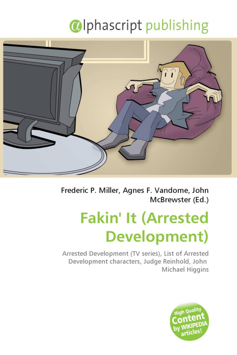 Kniha Fakin' It (Arrested Development) Agnes F. Vandome