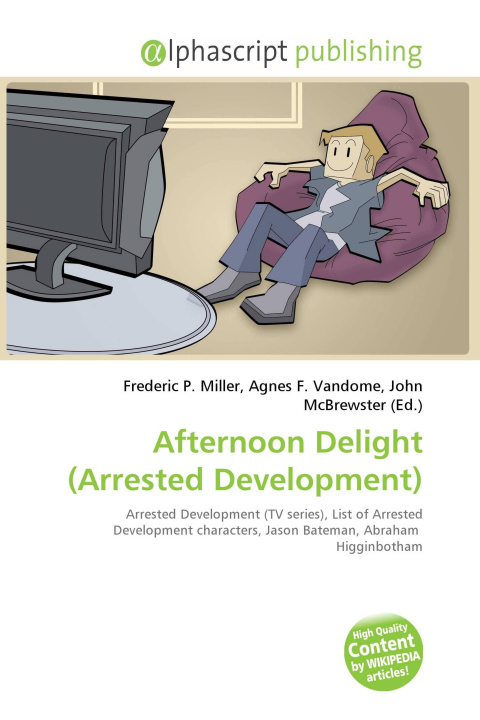 Knjiga Afternoon Delight (Arrested Development) Agnes F. Vandome