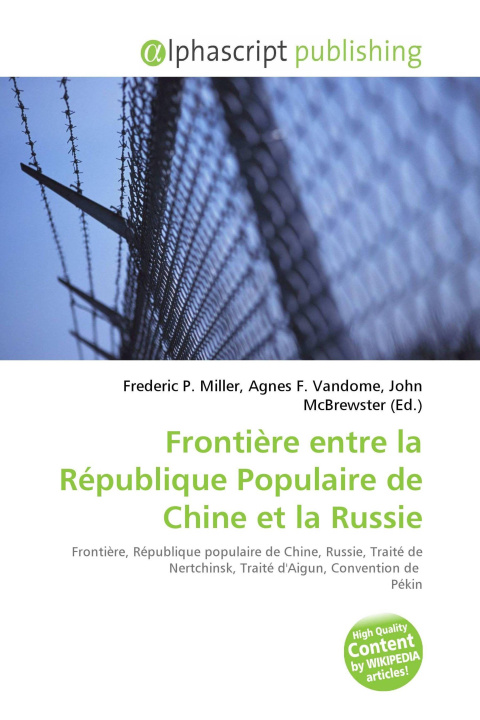 Knjiga Frontière entre la République Populaire de Chine et la Russie Agnes F. Vandome