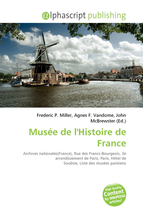 Knjiga Musée de l'Histoire de France Agnes F. Vandome
