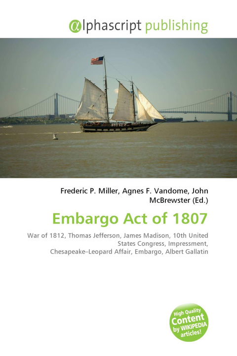 Książka Embargo Act of 1807 Agnes F. Vandome