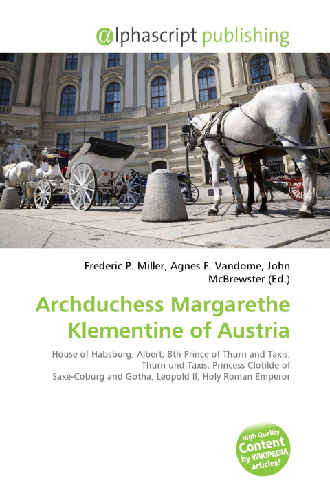 Kniha Archduchess Margarethe Klementine of Austria Agnes F. Vandome