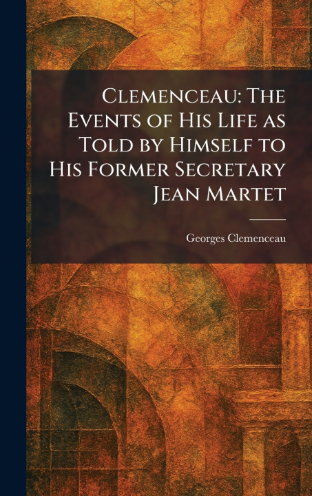Kniha Clemenceau Georges Clemenceau