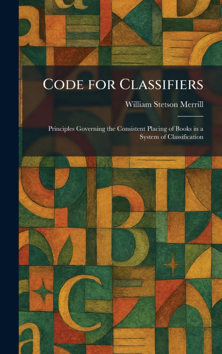 Könyv Code for Classifiers William Stetson Merrill