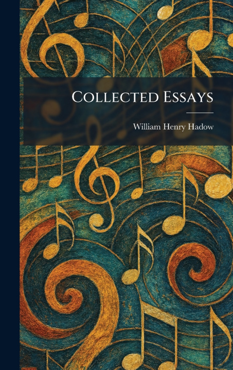Kniha Collected Essays William Henry Hadow
