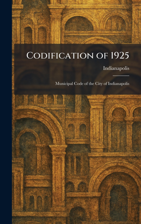 Kniha Codification of 1925 Indianapolis