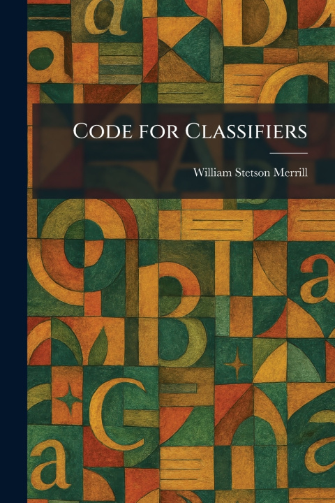 Knjiga Code for Classifiers William Stetson Merrill