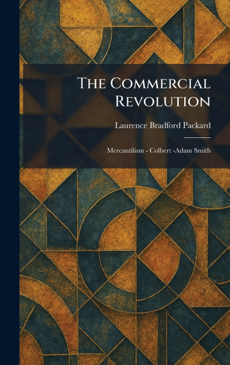 Knjiga The Commercial Revolution Laurence Bradford Packard