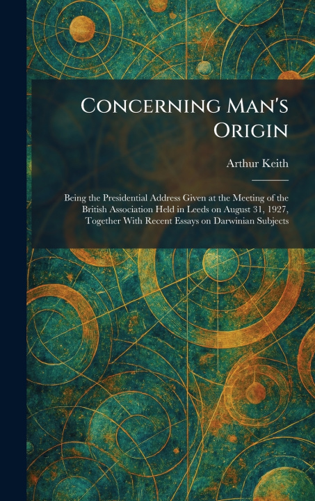 Kniha Concerning Man's Origin Arthur Keith