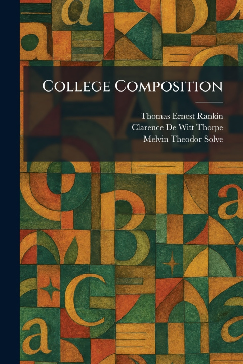 Könyv College Composition Thomas Ernest Rankin