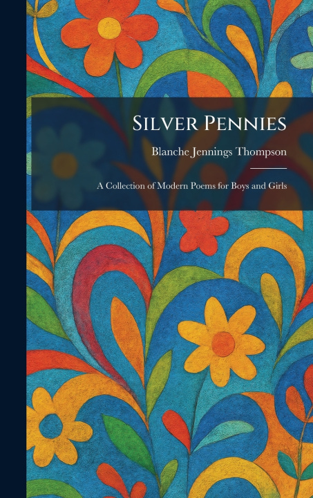 Книга Silver Pennies Blanche Jennings Thompson