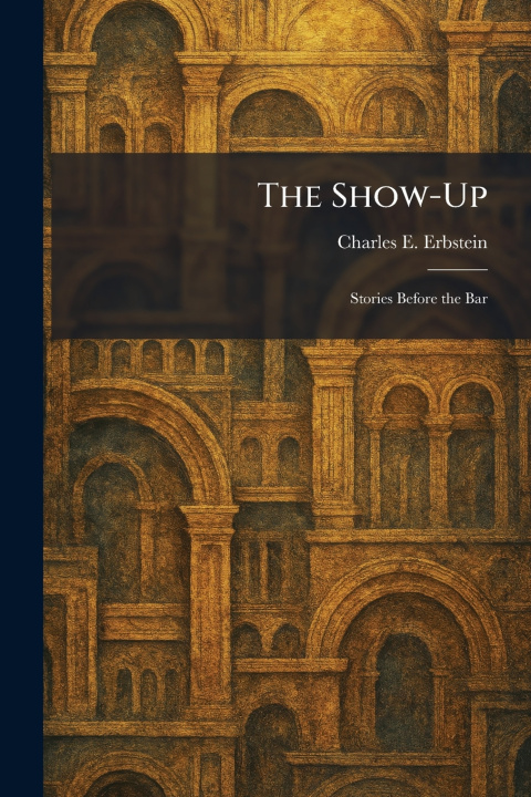 Kniha The Show-Up Charles E. Erbstein