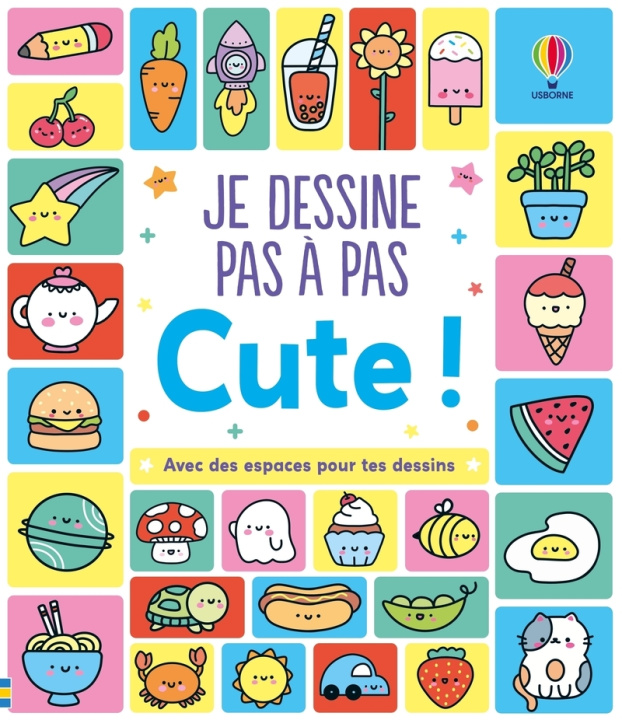 Kniha Je dessine pas à pas - Cute ! - dès 4 ans Kate Nolan