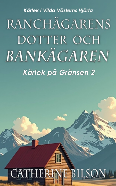 Książka Ranchägarens Dotter och Bankägaren Catherine Bilson