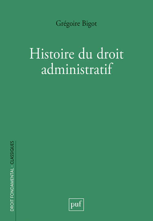 Książka Histoire du droit administratif Bigot
