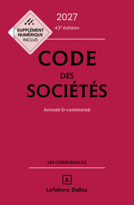 Kniha Code des sociétés 2027, annoté et commenté. 43e éd. Bénédicte François