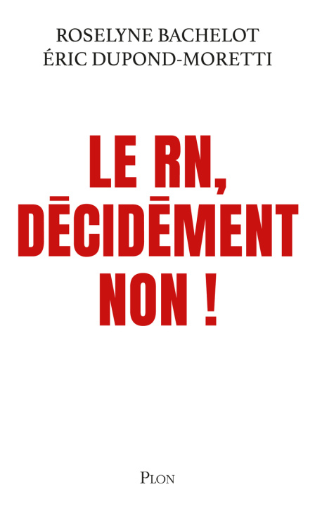 Kniha Le RN, décidément non ! Roselyne Bachelot